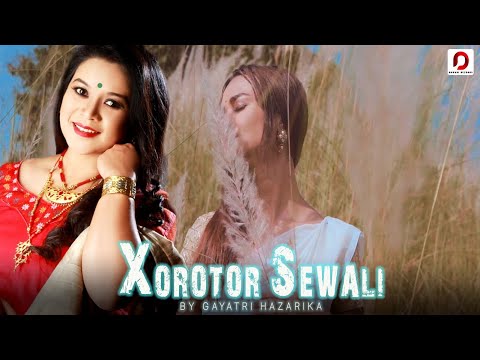 XOROTOR SEWALI   Gayatri Hazarika  Sourav Mahanta  Kajal Sharma  New Assamese Song 2021