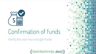 Open Banking UK tutorial - 08 confirmation of funds