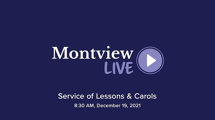 Montview Live - Lessons Carols 8:30 AM