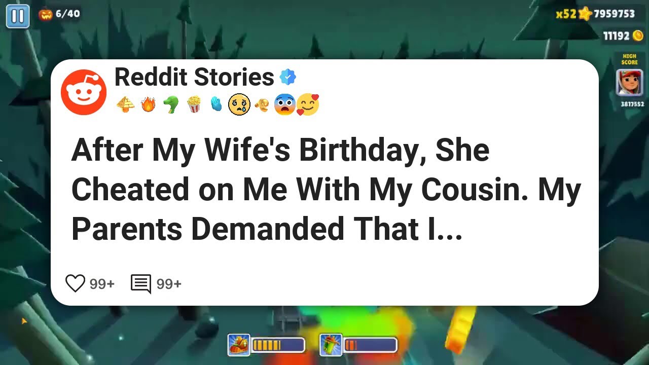 После дня рождения моей жены она изменила мне с моим двоюродным братом. Мои родители потребовали,...