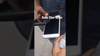 Delhi Chor Bazaar trending custom ytshorts chorbazar delhi travel vlog elvishyadav mobile