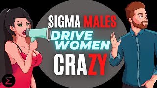 7 Ways Sigma Males Drive Women Crazy