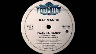 Kat Mandu - I Wanna Dance (Special Club Mix)