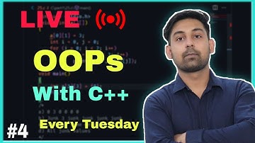 LIVE | OOPs With C++ | #4 Object Oriented Programming In Hindi By Nirbhay Kaushik