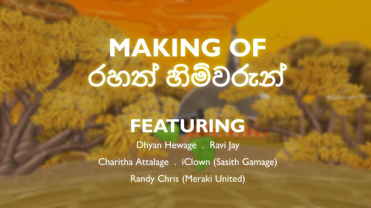 Making of 'Rahath Himiwarun' (රහත් හිමිවරුන්)  - VLOG