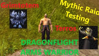 WoW Dragonflight Arms Warrior Mythic Raid Testing - Grim Totem + Terros