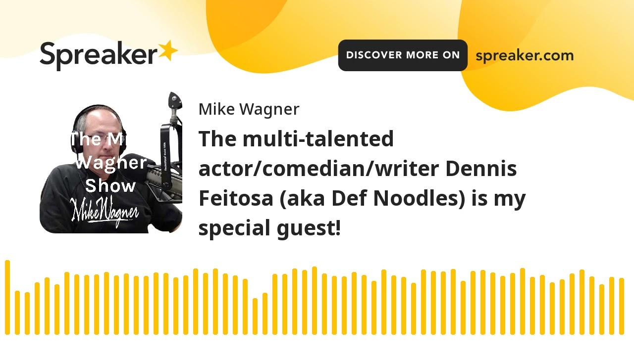 The multi-talented actor/comedian/writer Dennis Feitosa (aka Def Noodles) is my special guest!