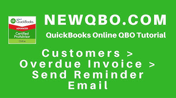 QuickBooks Online Invoices: How to send an invoice late payment reminder to your customers