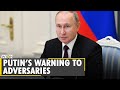 Russian Prez Putin warns to 'knock out teeth' of adversaries | Latest World English News | WION News