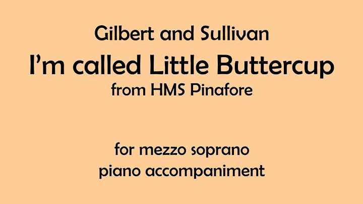 I'm called Little Buttercup - piano accompaniment