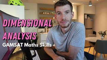 How To Do Dimensional Analysis | GAMSAT Maths Skills | Section 3