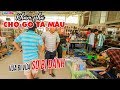 Chợ Gò Tà Mâu Châu Đốc Campuchia: "Vừa đi vừa sợ" tại Thiên đường hàng hiệu giá rẻ