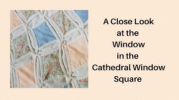 84.A Closer Look at the Hand Stitched Window in the Cathedral Window Square - Hightower Stitching