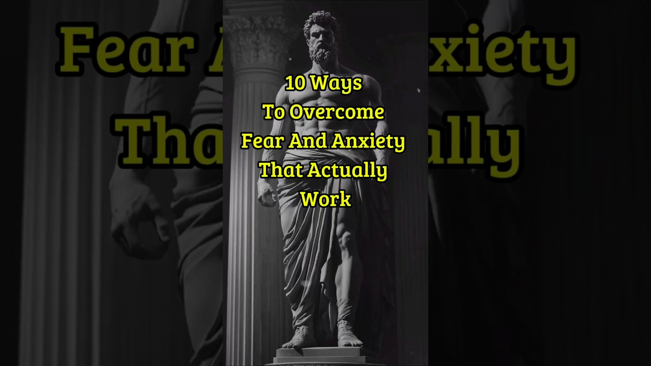 10 Ways to Overcome Fear and Anxiety That Actually Work 