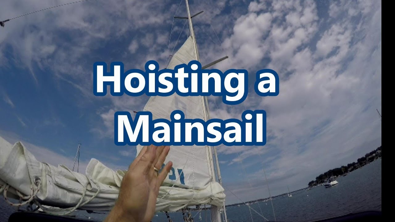 Hoisting a Mainsail | Sail Fanatics
