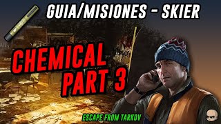 Chemical Part 3 / Quimico Parte 3 - Skier - 13.5 - Escape From Tarkov En Español