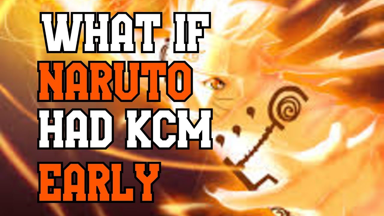 What if Naruto had KCM Early part 1
