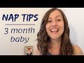 Nap Tips for Your 3 Month Old