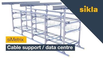 siMetrix - Cable support / data centre