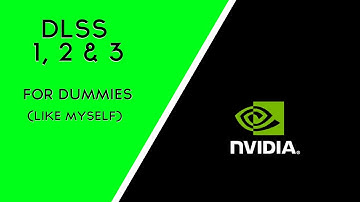 DLSS For Dummies (Like Myself)