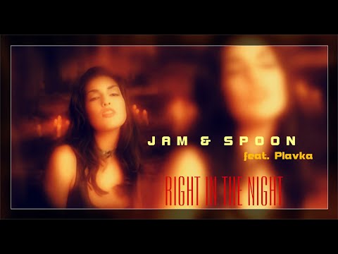 Jam x Spoon Feat. Plavka - Right In The Night