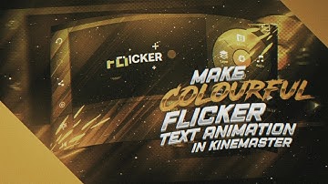Colourful Flicker Text Animation in kinemaster || Pixellab || Tutorial