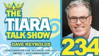 Interview with Dave Reynolds, Screenwriter for “ATLANTIS: THE LOST EMPIRE” – 20th Anniversary