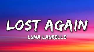 Luna Laurelle - Lost Again |  Lyrics Video