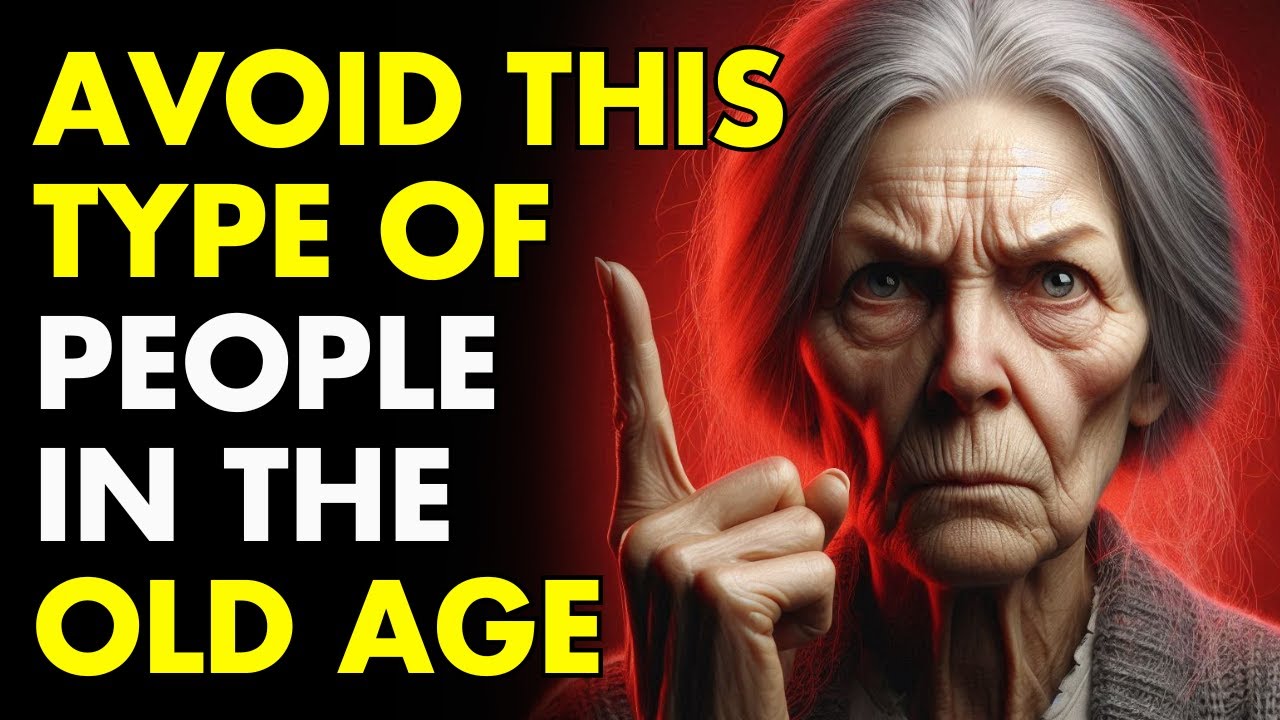 Outline Video 8 TYPES OF PEOPLE TO AVOID IN YOUR OLD AGE - Wisdom for Living | STOICISM
