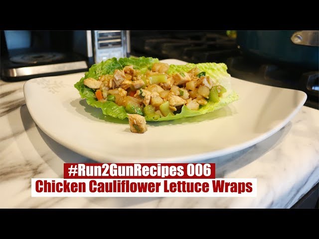 #Run2GunRecipes 006 || Chicken Cauliflower Lettuce Wrap