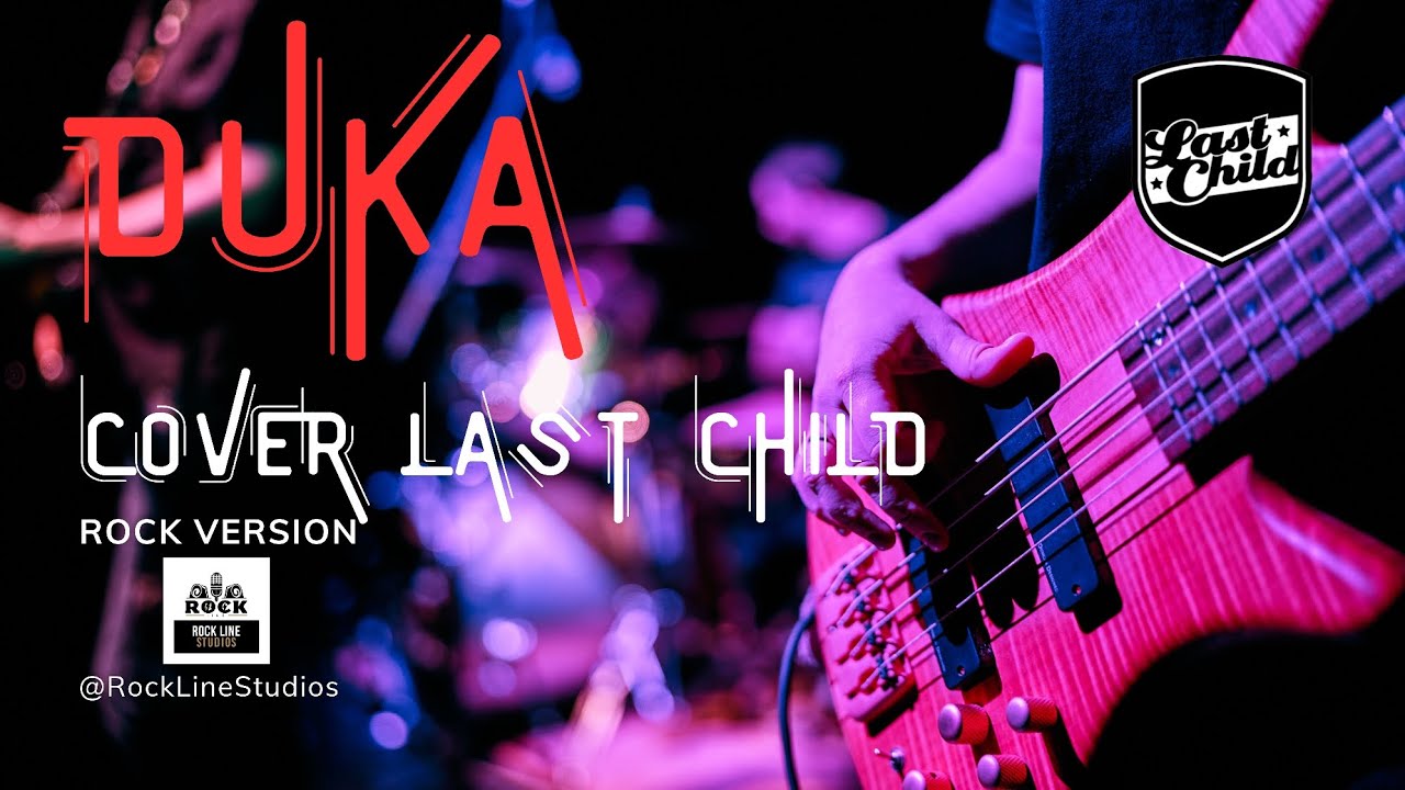 LAST CHILD - Duka | (Rock Version) | Cover by Rock Line Studios