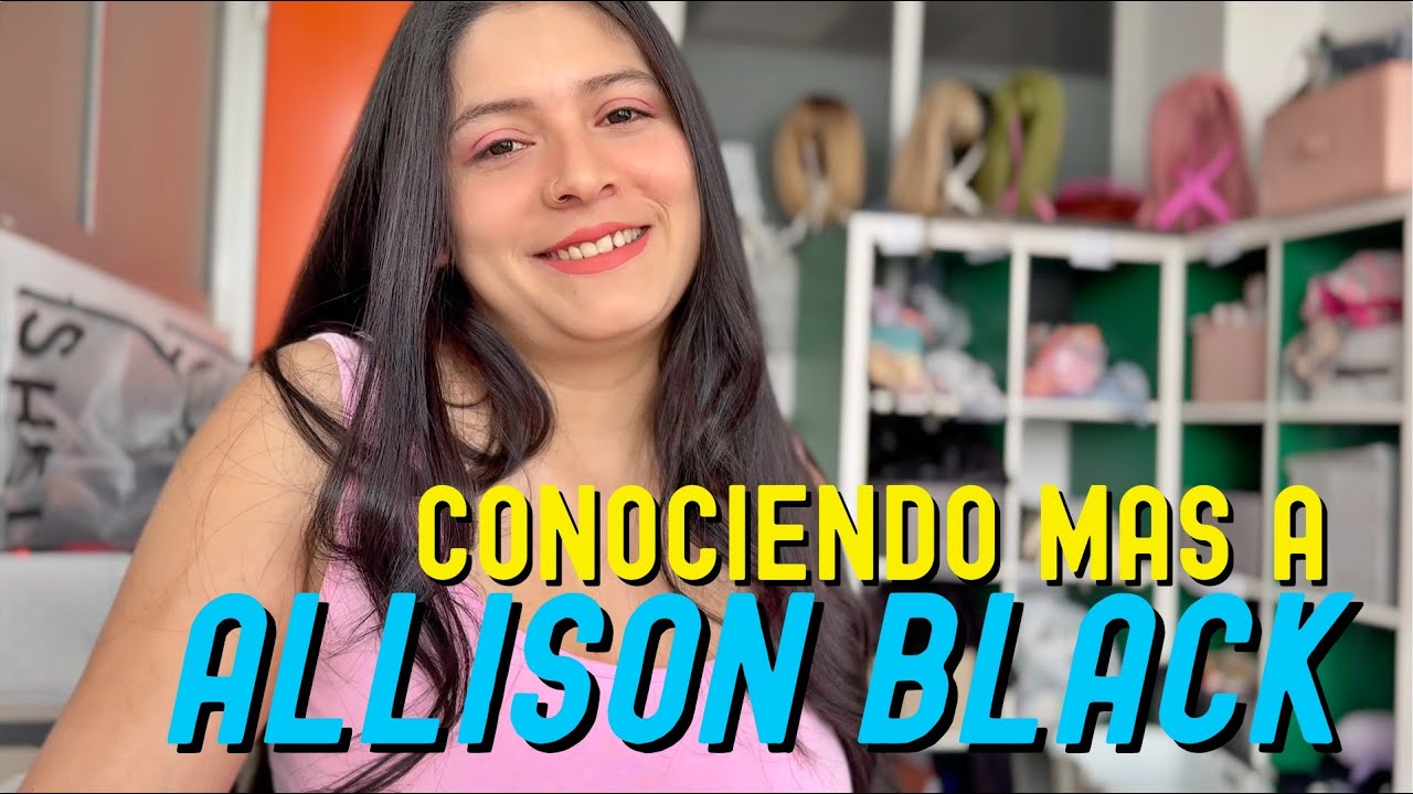 Conociendo mas a Allison Black