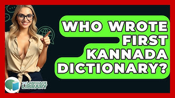 Who Wrote First Kannada Dictionary? - The Language Library