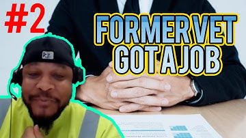 How A Former Military Vet Got A Job Part 2!