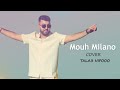 Mouh Milano طلع النيفو COVER STYLE 2025 Mouh Milano طلع النيفو COVER STYLE 2025