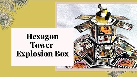 Hexagon Tower Explosion Box