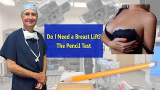 Do I Need a Breast Lift?  The Pencil Test