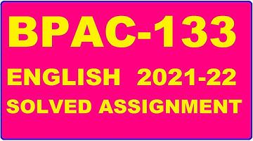 BPAC 133 Solved Assignment 2021-22 in ENGLISH,  Whatsapp For Pdf  9992290905.