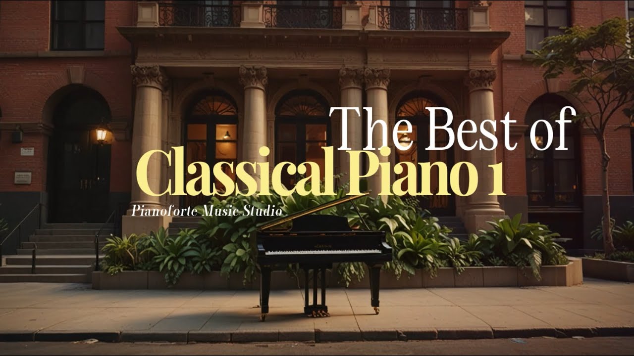 The Best of Classical Piano 1_클래식 피아노 베스트(Mozart, Chopin, Beethoven ...
