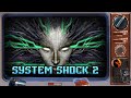 System Shock 2 [Ретрореквест]