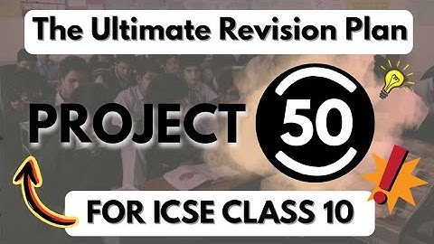 Project 50 For ICSE Class 10 Students ✨️ 2026 Boards Strategy ✨️
