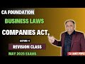 CA Foundation Business Laws || Companies Act, Class-4 || May'25 &amp; Sep'25 || CA Amit Popli