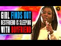 Girl Finds Out Best Friend Is Sleeping With Boyfriend #mrbeast #pewdiepie #vidchronicles