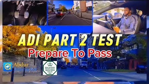 ADI PART-2 PREPARE TO PASS THE DRIVING TEST | Commentary Drive Is The Answer To Prepare!