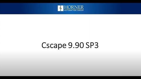 Horner Automation Cscape 9.90 SP3 Walk-Thru