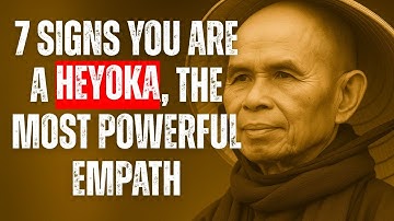 7 Signs You Are A Heyoka, The Most Powerful Empath | Thich Nhat Hanh