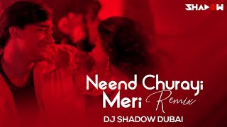 Neend Churayi Meri Remix | DJ Shadow Dubai | Ishq | Aamir Khan | Juhi Chawla