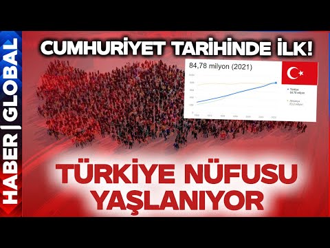 Türkiye Nüfusu Yaşlanıyor! TÜİK Tabloyu Açıkladı