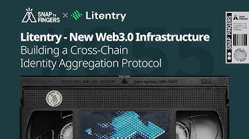 Litentry - New Web3.0 Infrastructure: Building a Cross-Chain Identity Aggregation Protocol