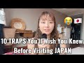 10 TRAPS of JAPAN visitors. You'll wish you knew before visiting Japan.